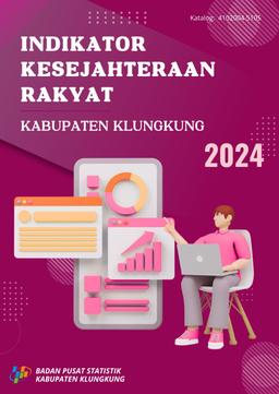 Welfare Indicators Of Klungkung Regency 2024