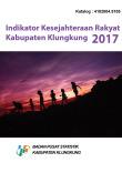 Indikator Kesejahteraan Rakyat Kabupaten Klungkung 2017