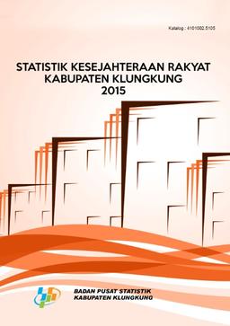 Statistik Kesejahteraan Rakyat Kabupaten Klungkung 2015