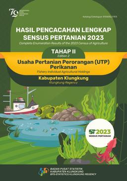 Complete Enumeration Results Of The 2023 Census Of Agriculture - Edition 2 Fishery Individual Agricultural Holdings Klungkung Regency