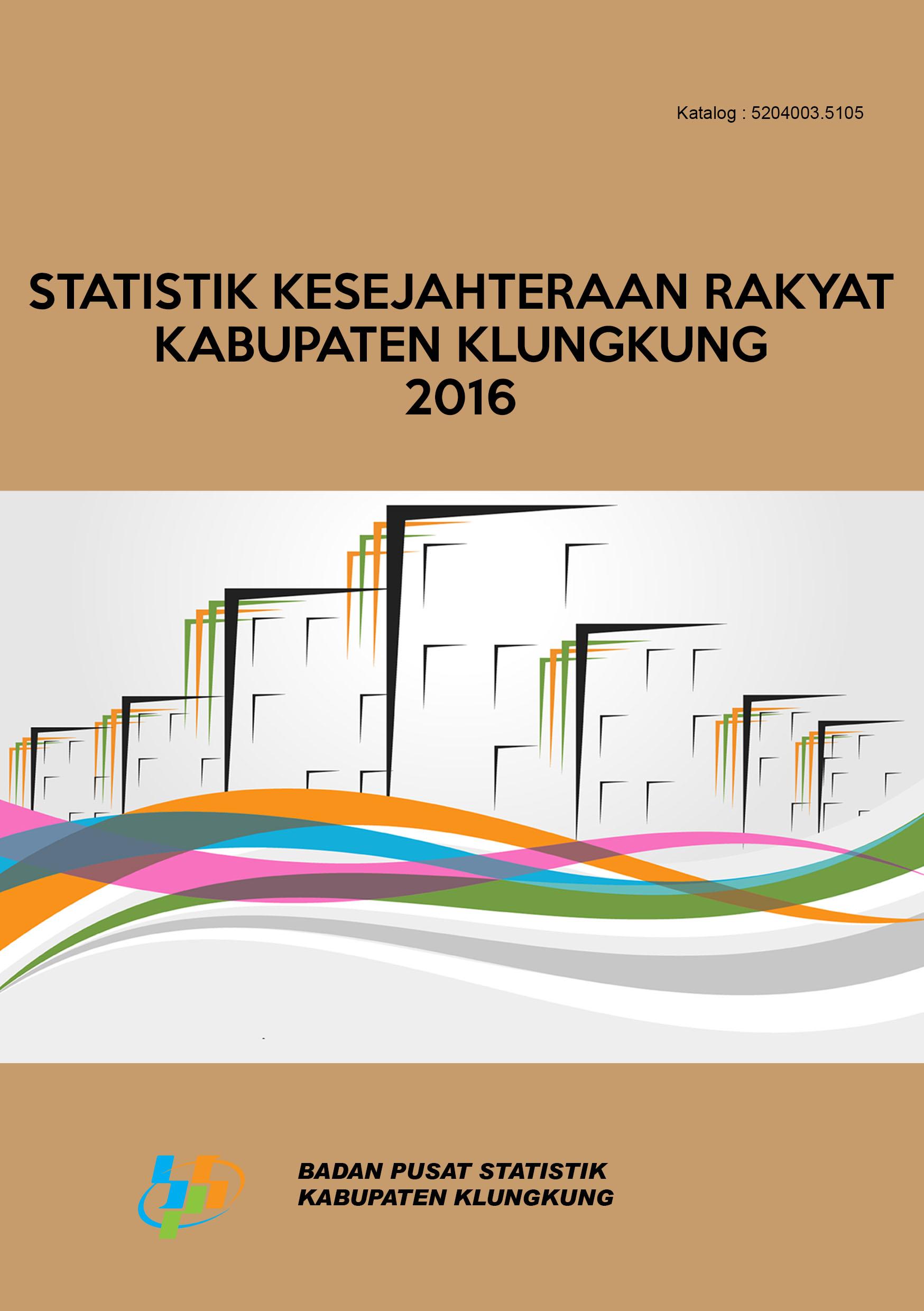 Welfare Statistics of Klungkung Regency 2016