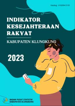 Welfare Indicators Of Klungkung Regency 2023