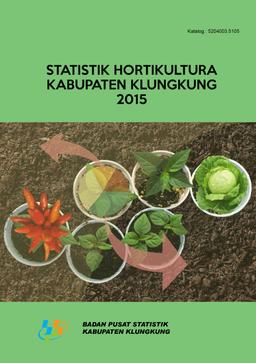 Statistik Hortikultura Kabupaten Klungkung 2015