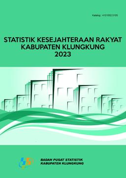 Statistik Kesejahteraan Rakyat Kabupaten Klungkung 2023